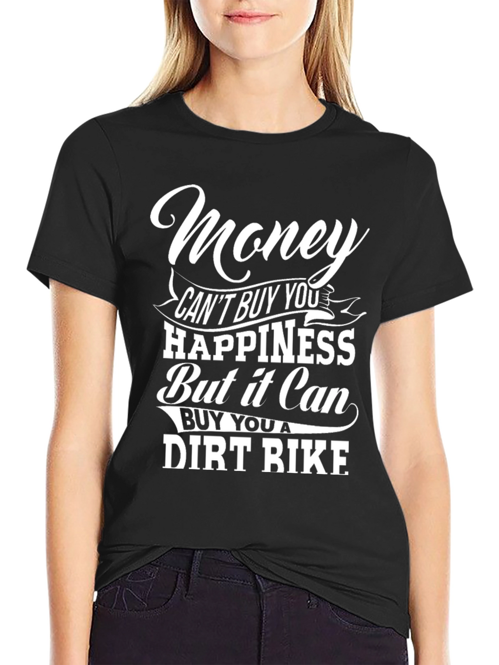 Money Can Buy a Dirt Bike T-Shirt