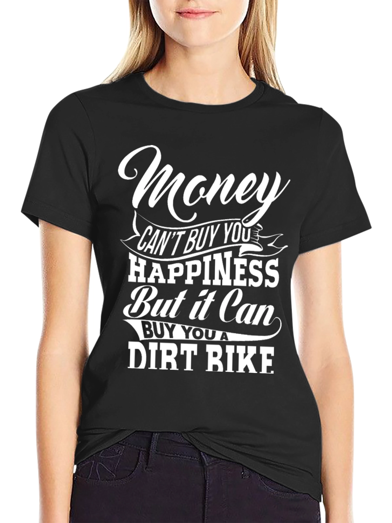 Money Can Buy a Dirt Bike T-Shirt