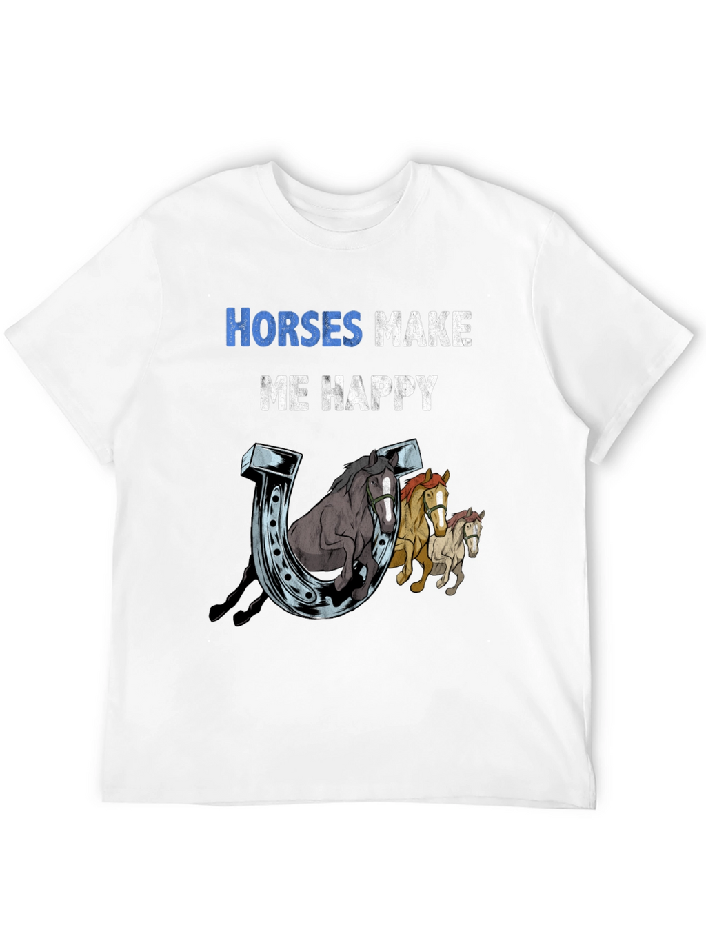 Horses Make Me Happy Graphic T-Shirt