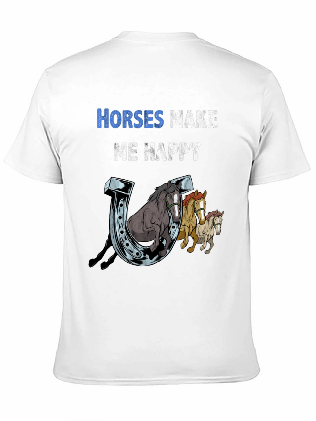 Horses Make Me Happy Graphic T-Shirt