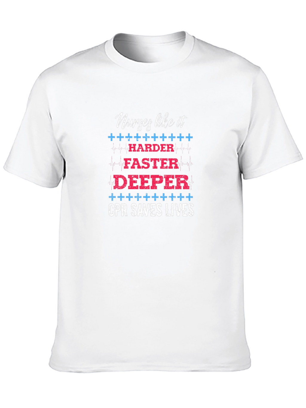 Nurses Like It CPR Saves Lives Graphic T-Shirt