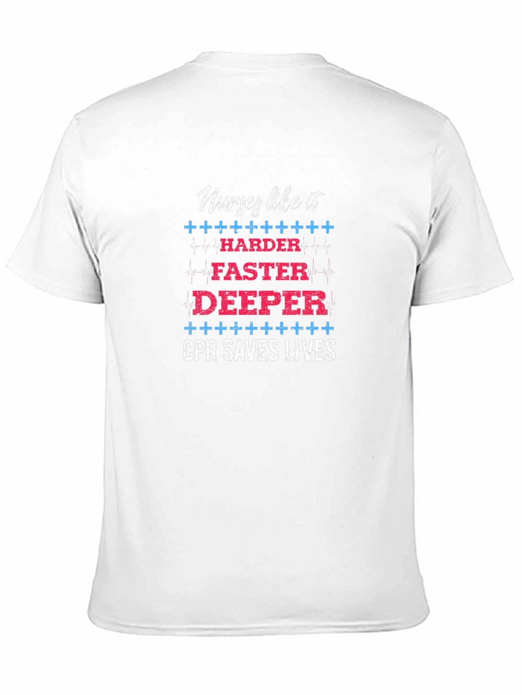 Nurses Like It CPR Saves Lives Graphic T-Shirt