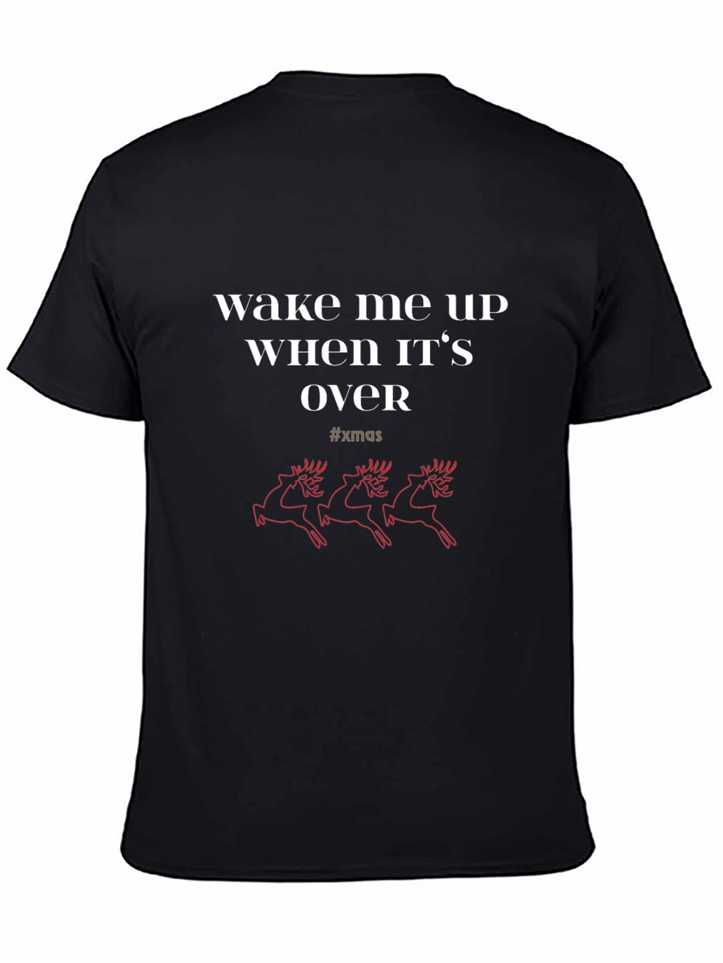 Wake Me Up When Xmas Is Over T-Shirt