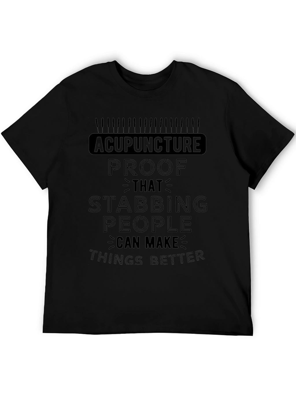 Acupuncture Funny Stabbing T-Shirt