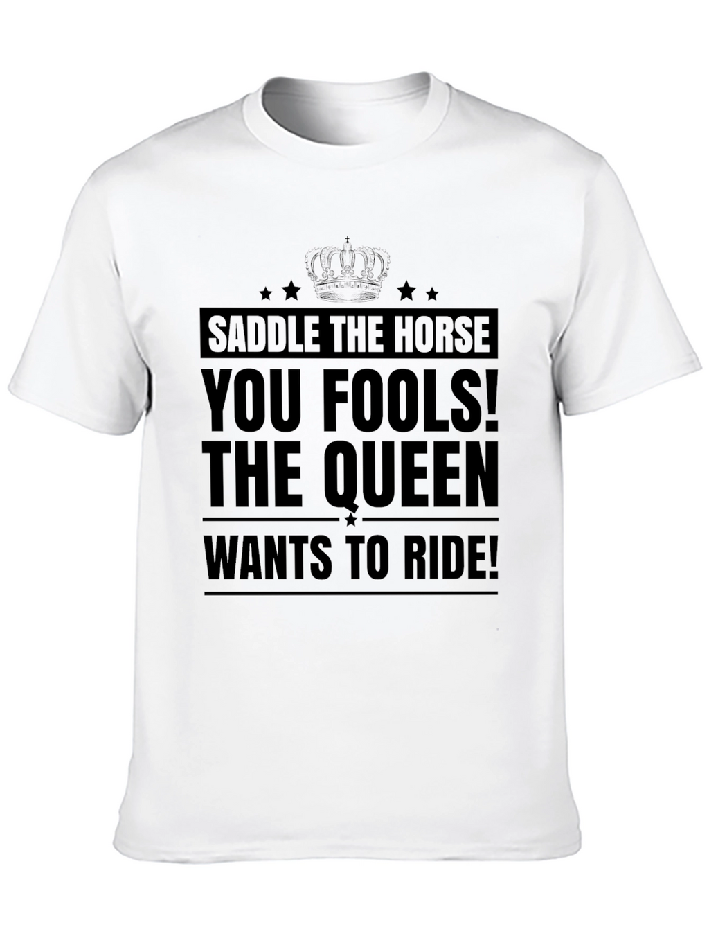 Saddle the Horse T-Shirt - Queen Ride Tee