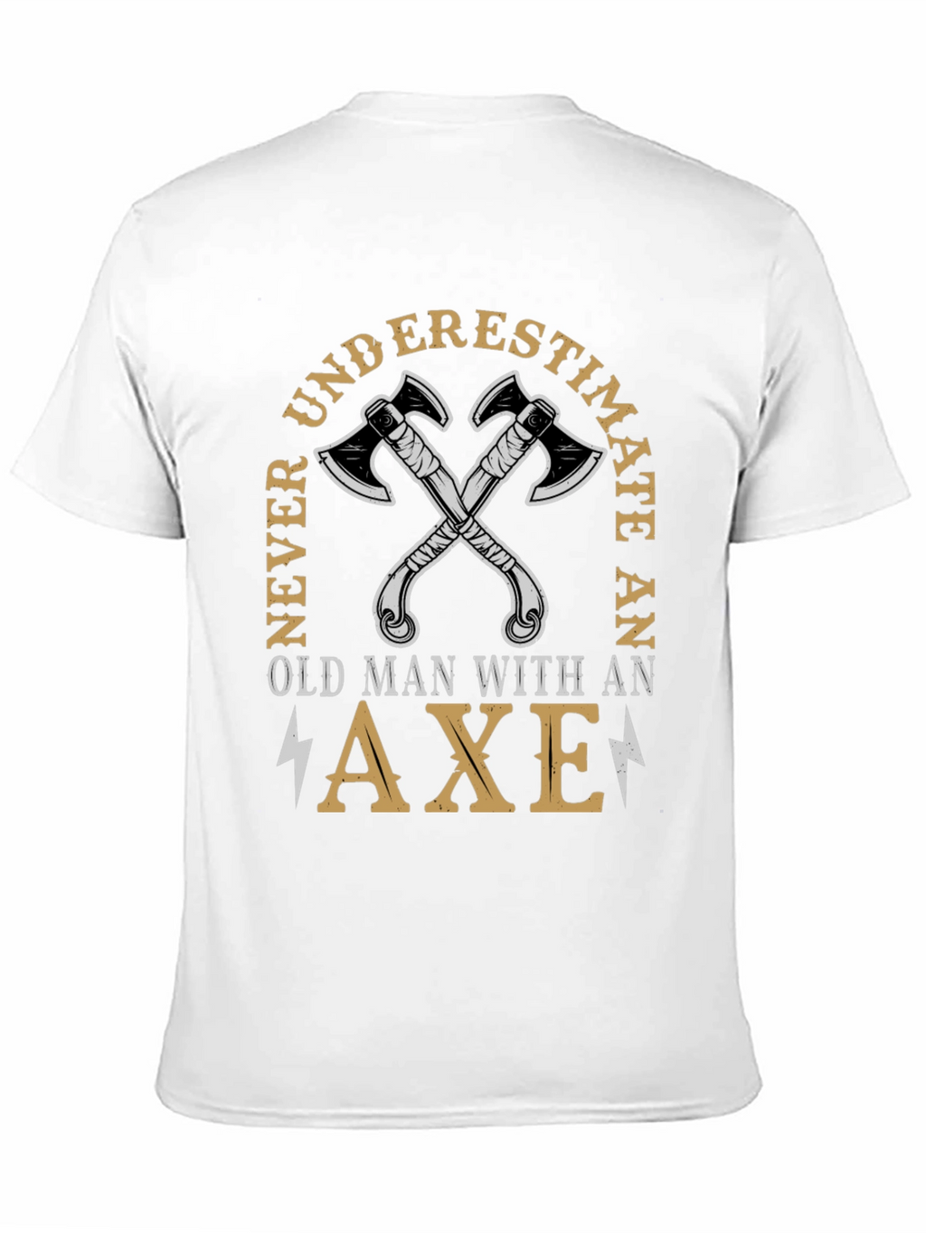 Never Underestimate Old Man Axe T-Shirt