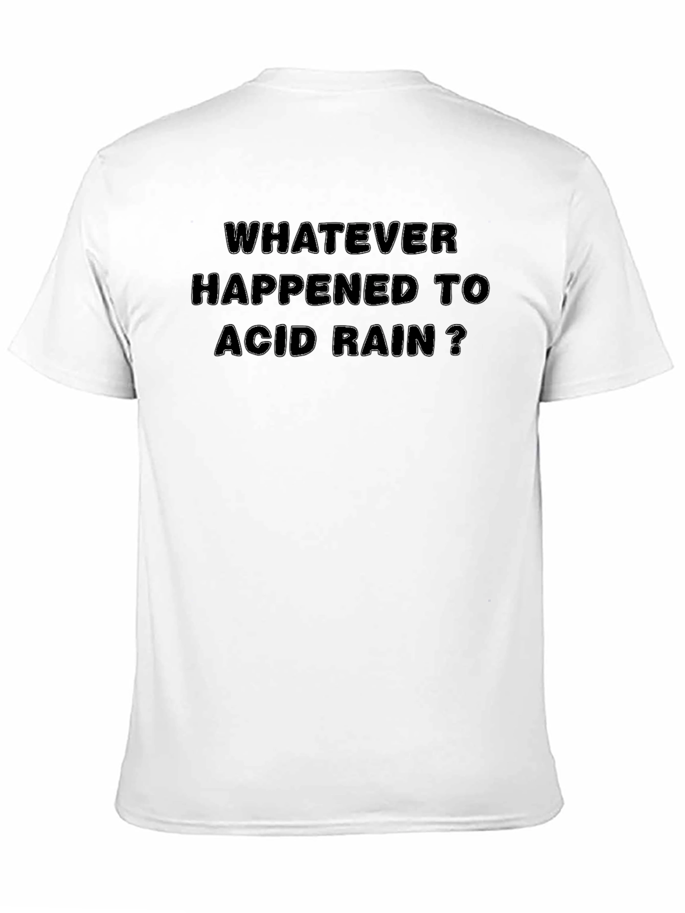 Whatever Happened to Acid Rain Black T-Shirt