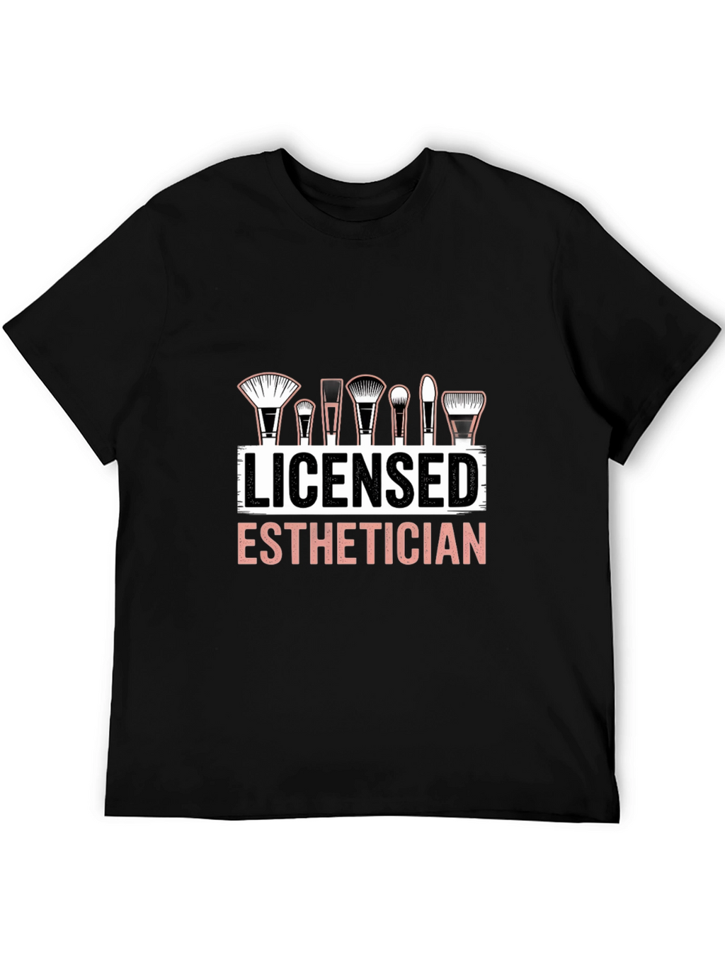Licensed Esthetician T-Shirt Makeup Artist Cosmetology Tee