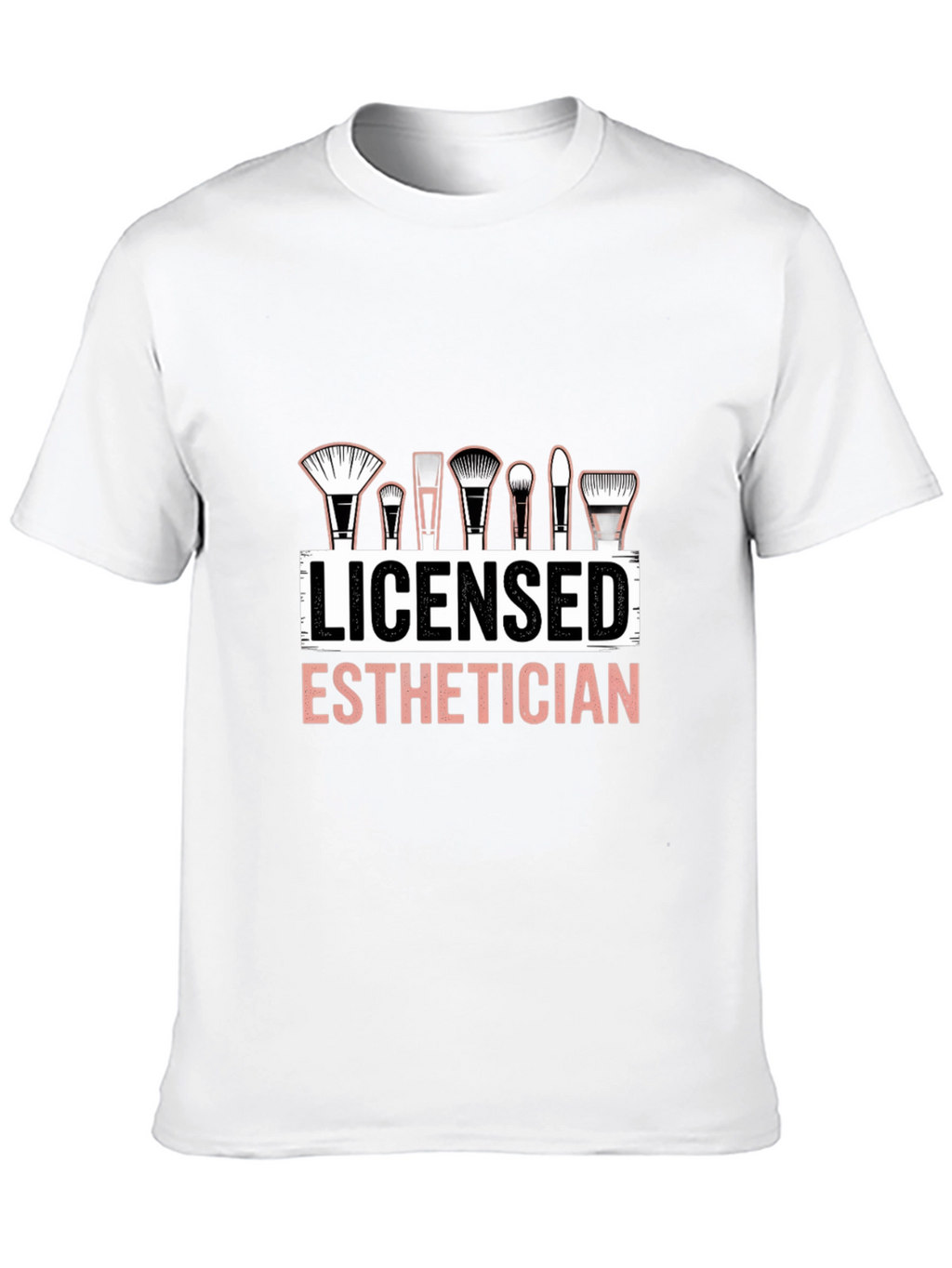 Licensed Esthetician T-Shirt Makeup Artist Cosmetology Tee