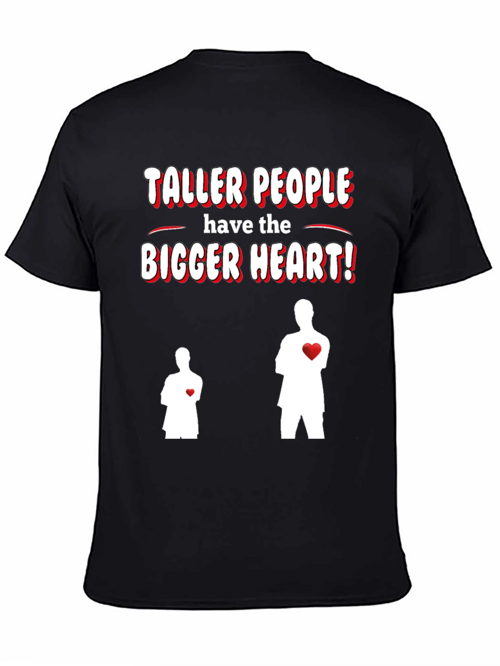 Taller People Bigger Heart Graphic T-Shirt
