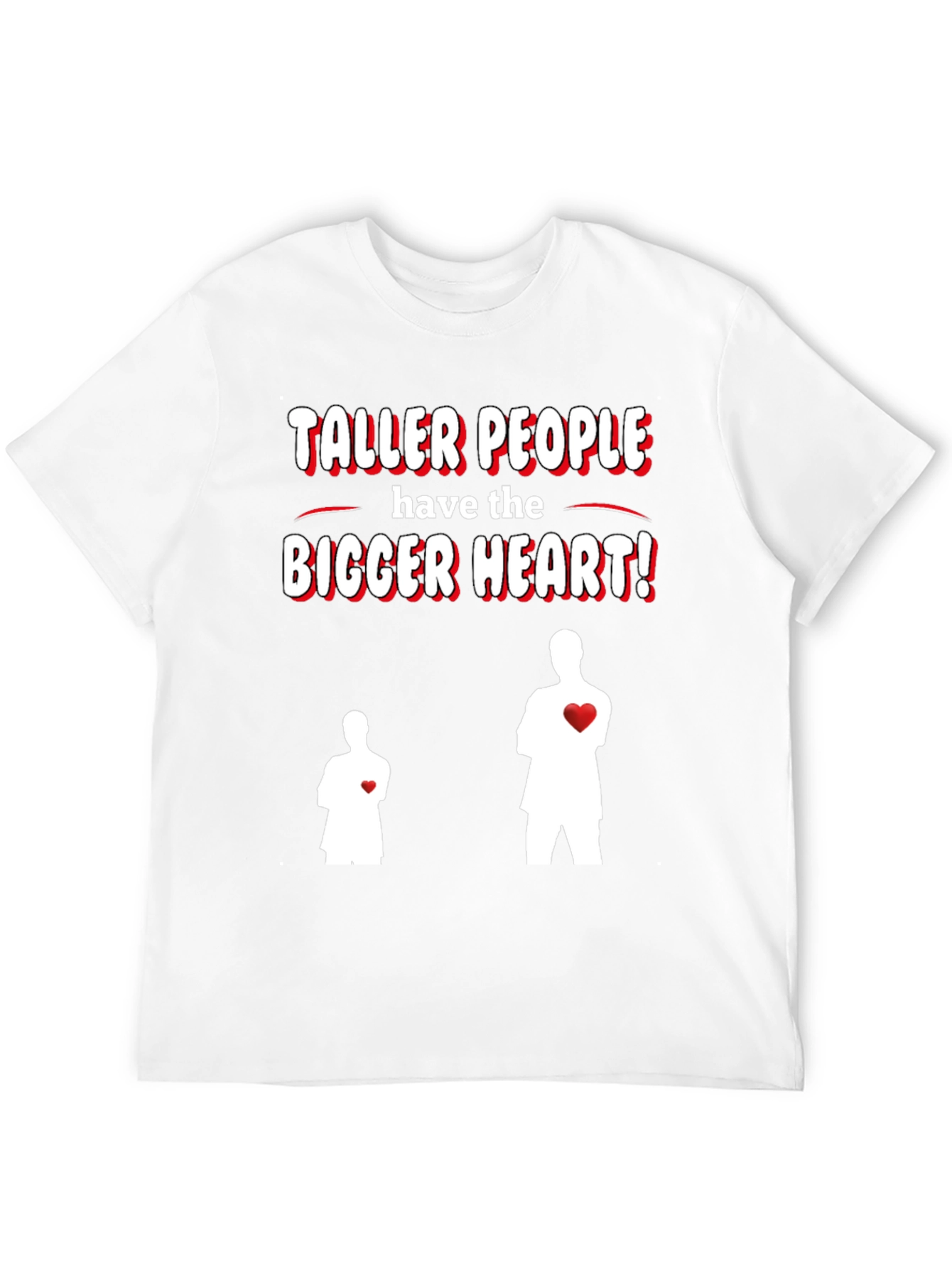Taller People Bigger Heart Graphic T-Shirt