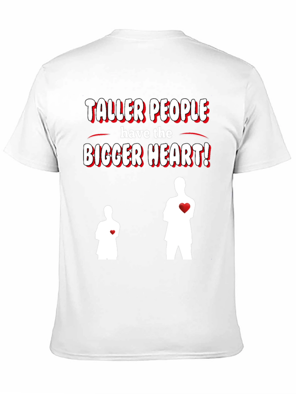 Taller People Bigger Heart Graphic T-Shirt