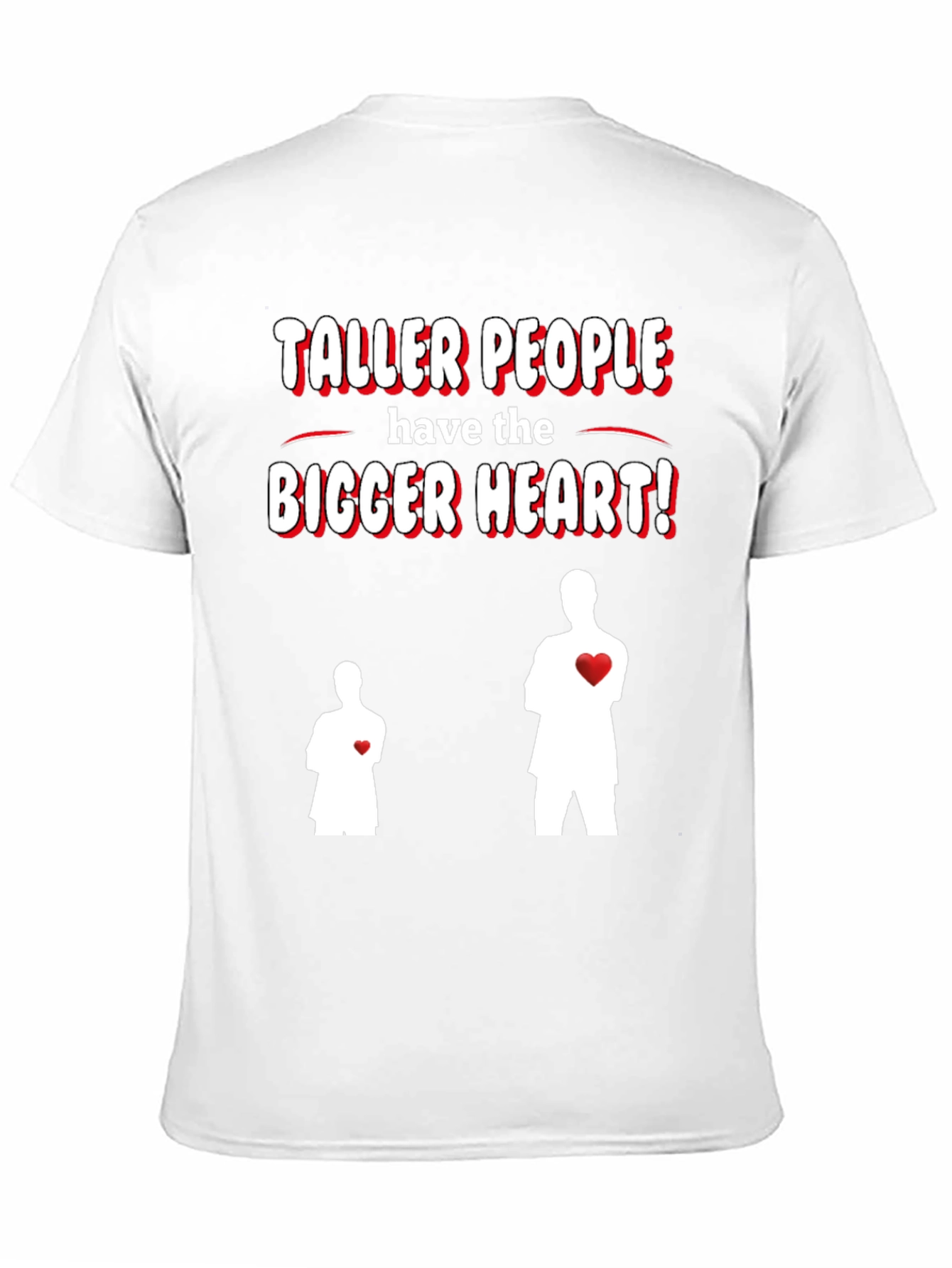 Taller People Bigger Heart Graphic T-Shirt