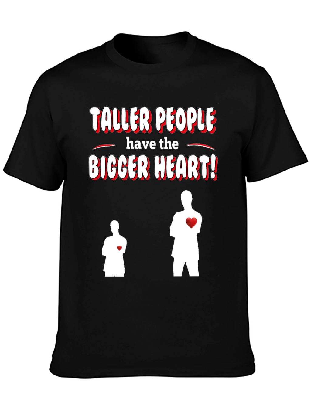 Taller People Bigger Heart Graphic T-Shirt
