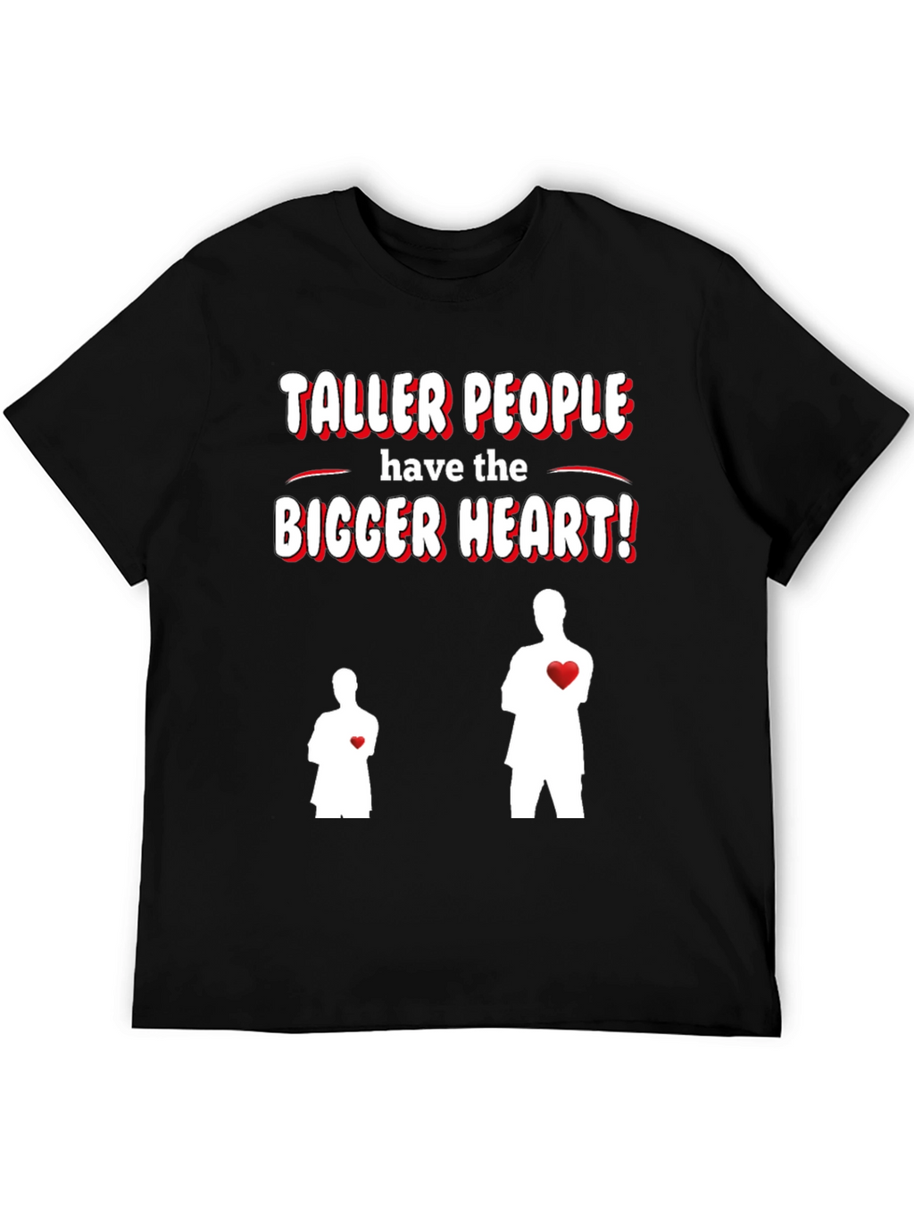 Taller People Bigger Heart Graphic T-Shirt