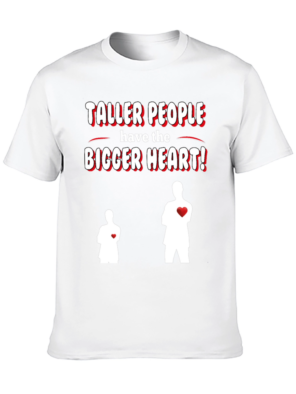 Taller People Bigger Heart Graphic T-Shirt