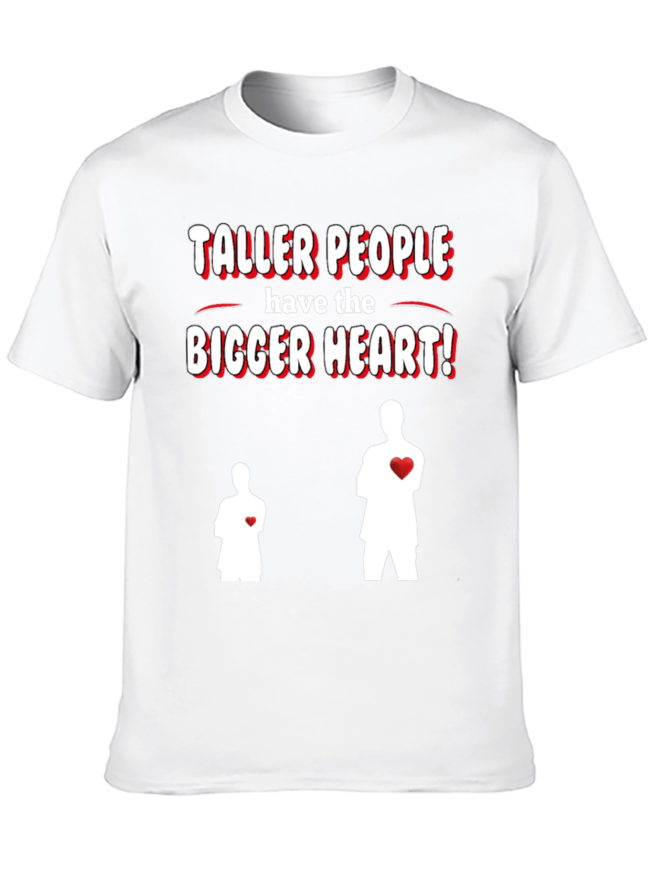 Taller People Bigger Heart Graphic T-Shirt