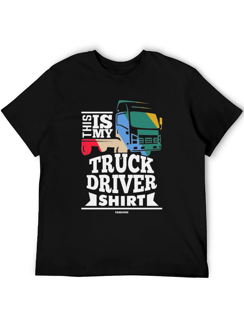 Truck Driver Shirt - Funny Gift For Truckers
