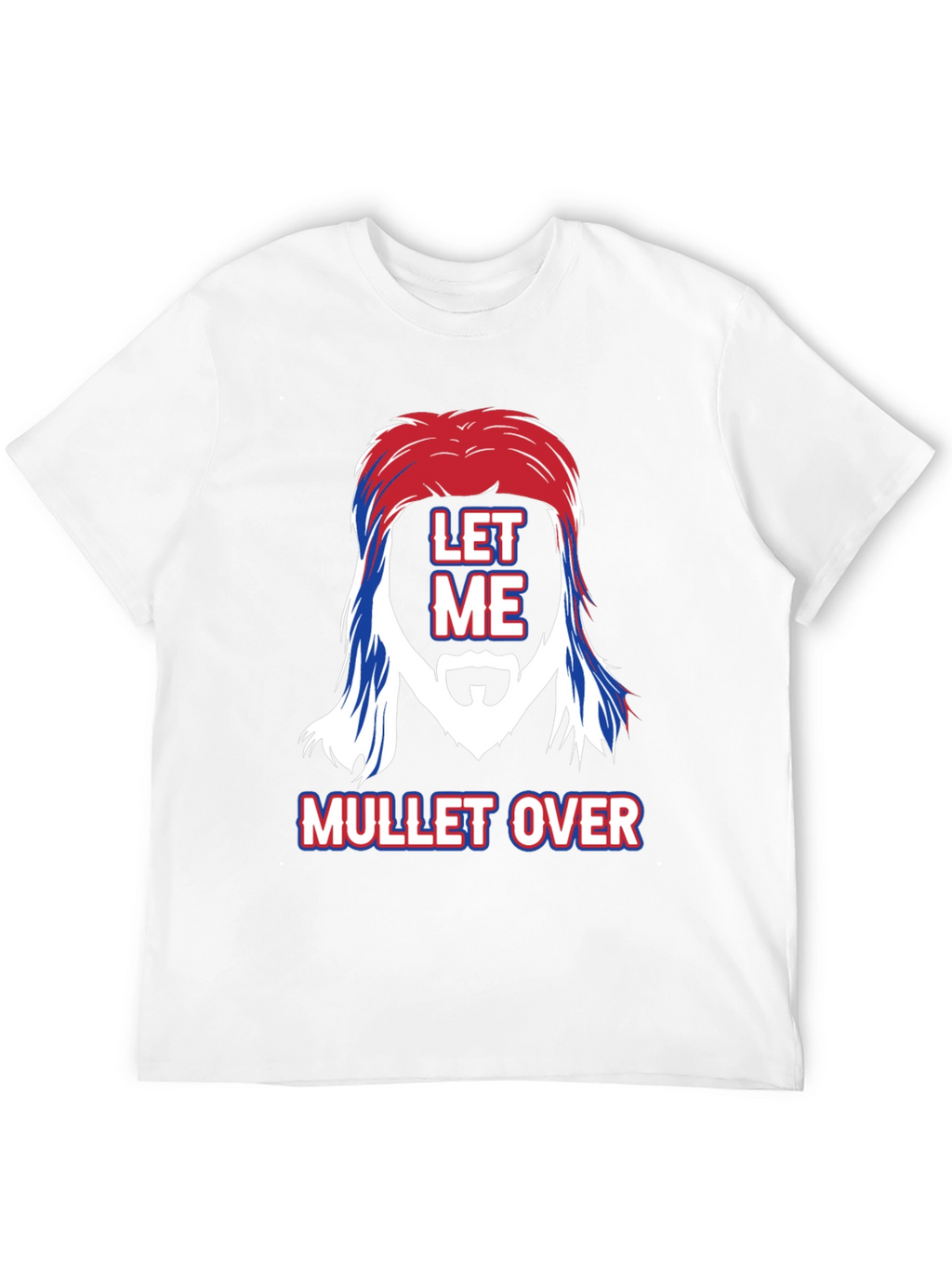 Let Me Mullet Over Graphic Tee