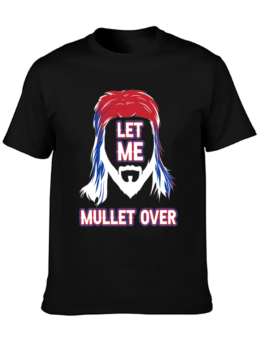 Let Me Mullet Over Graphic Tee