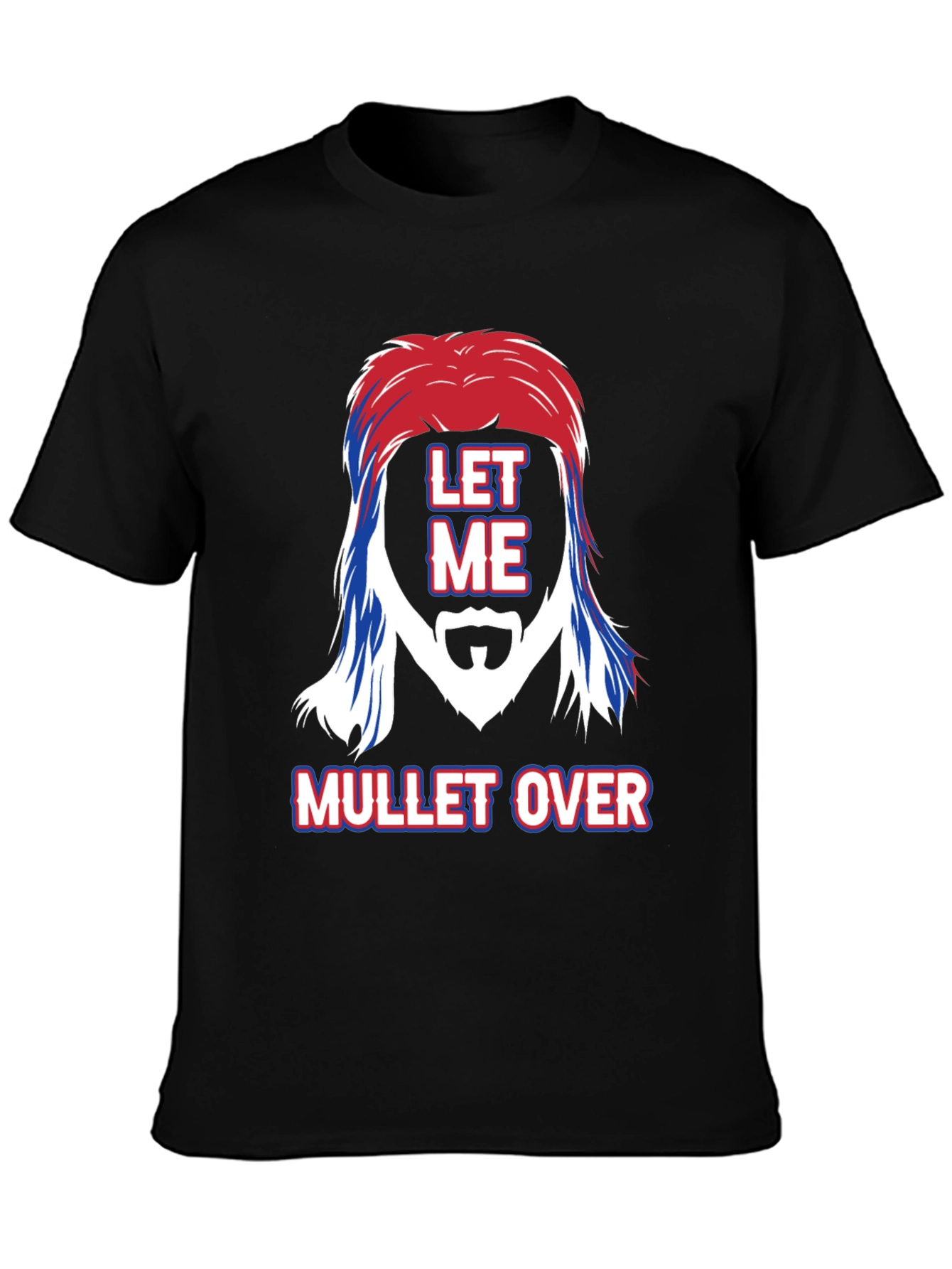Let Me Mullet Over Graphic Tee