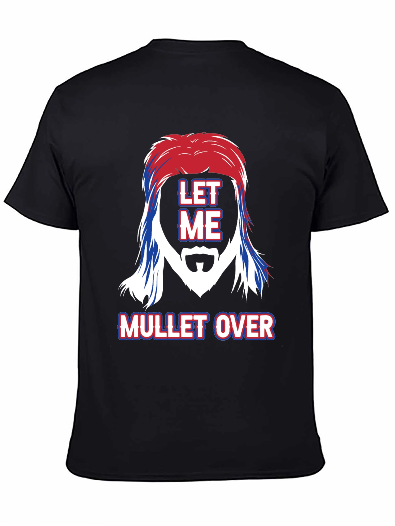 Let Me Mullet Over Graphic Tee