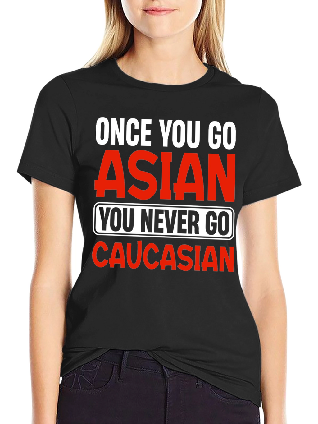Once You Go Asian T-Shirt - Funny Novelty Tee