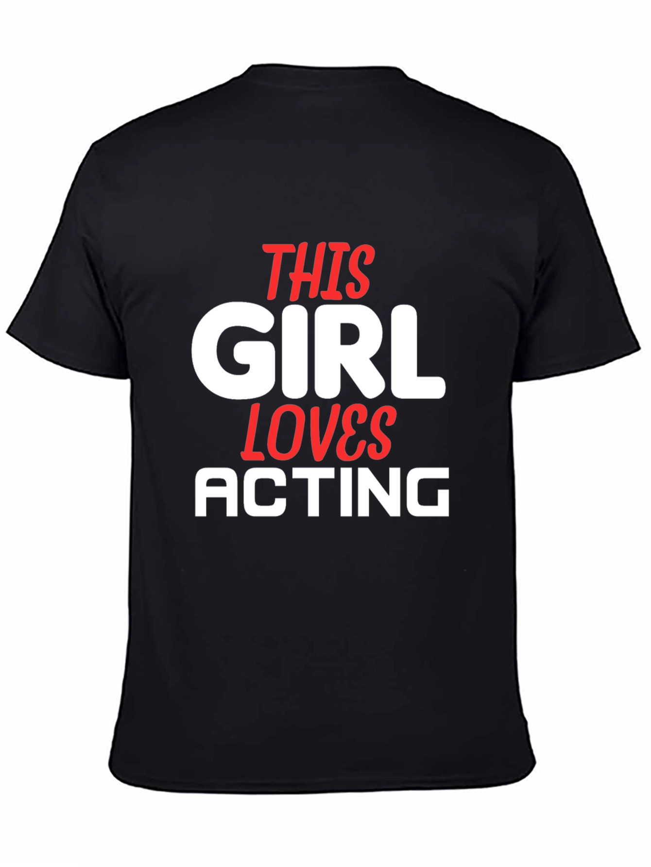 This Girl Loves Acting T-Shirt | Actor Gift