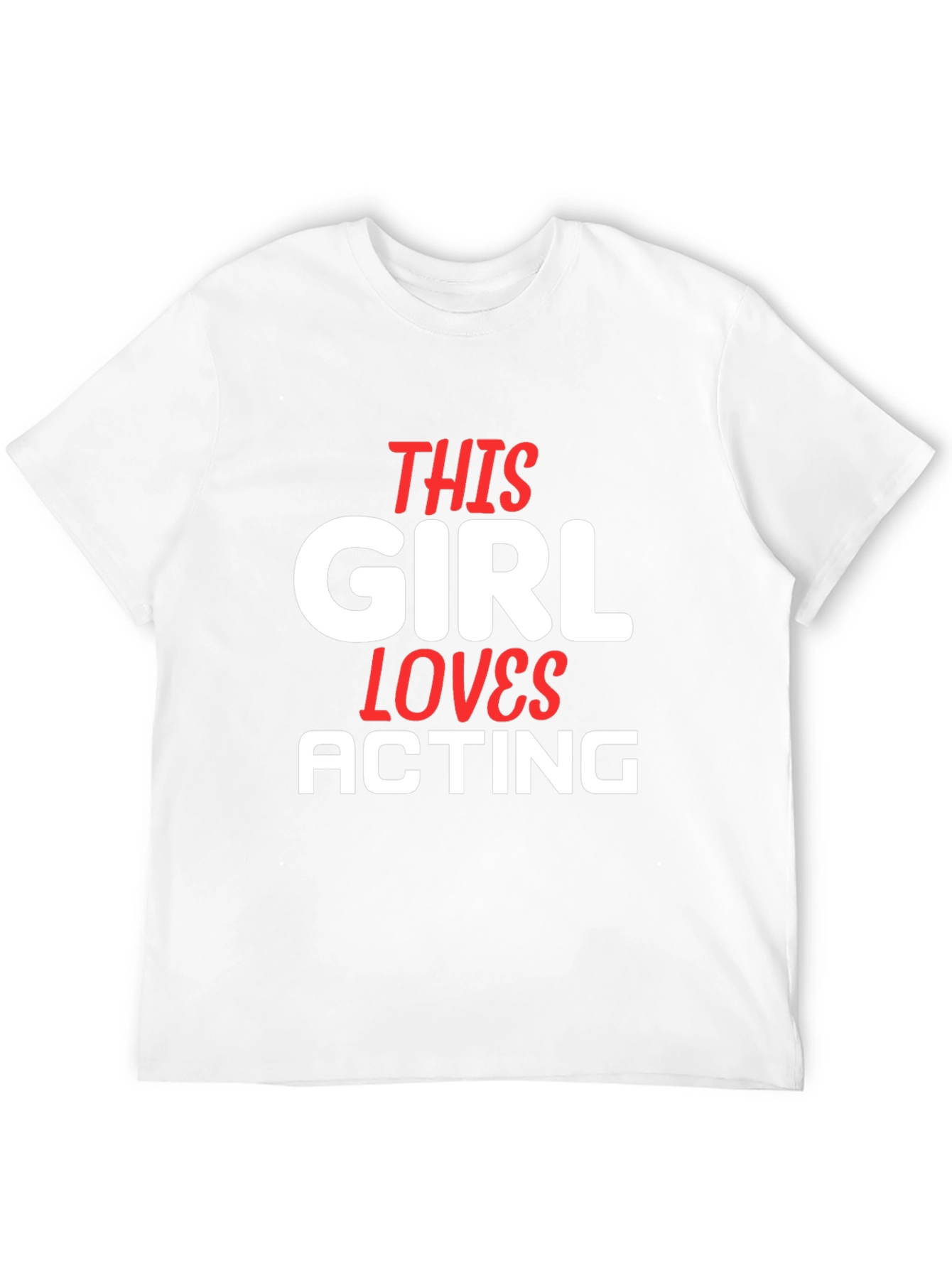 This Girl Loves Acting T-Shirt | Actor Gift