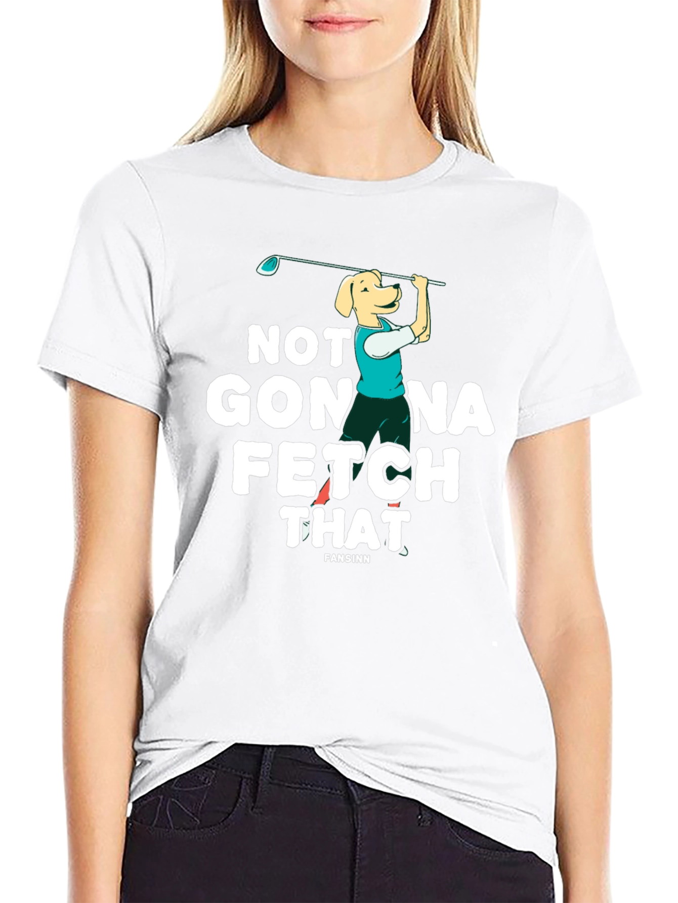 Not Gonna Fetch That Golf Dog T-Shirt