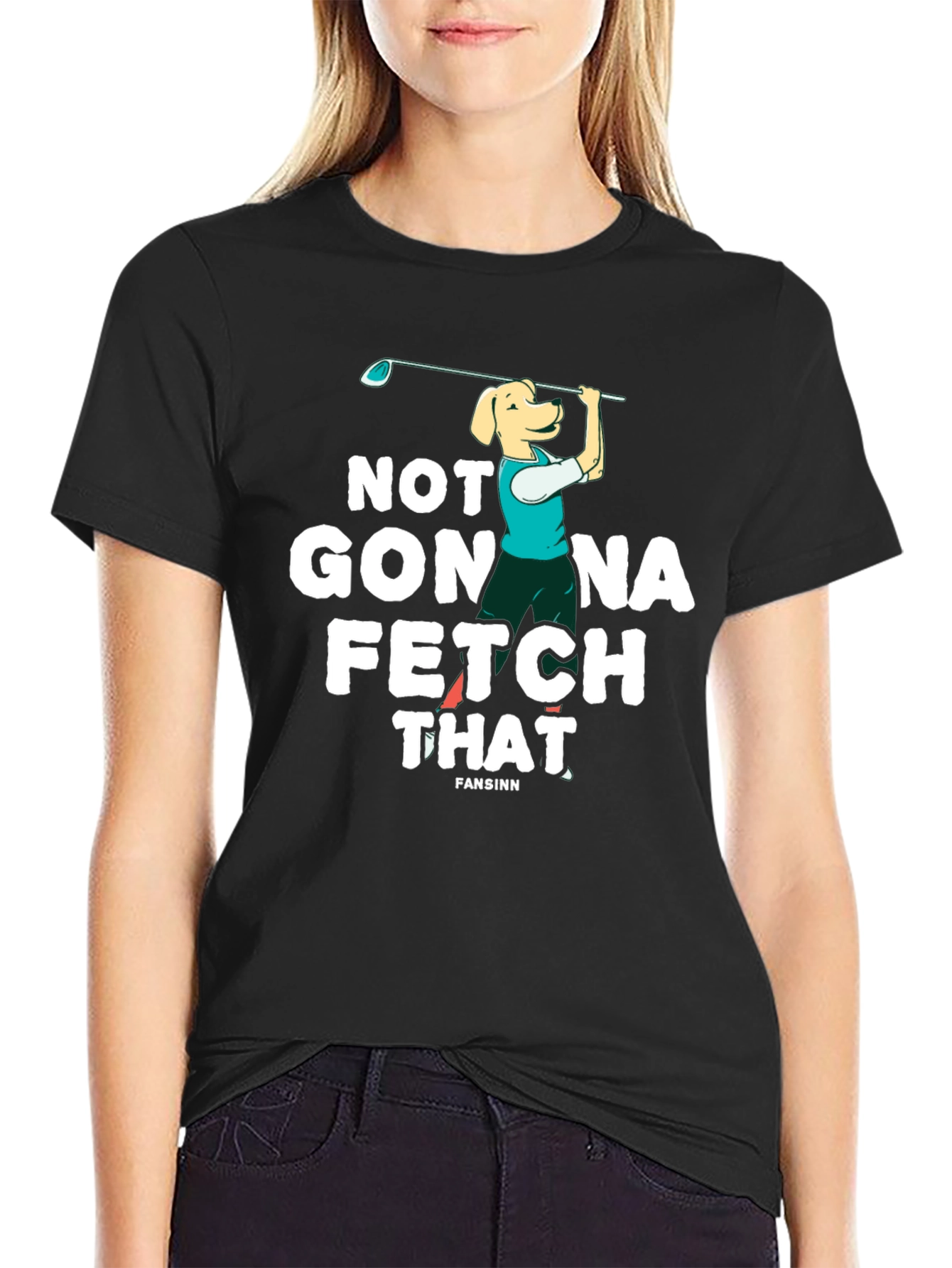 Not Gonna Fetch That Golf Dog T-Shirt
