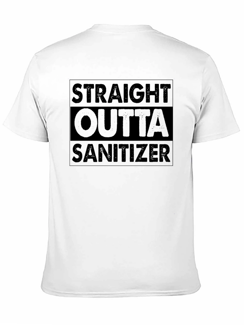Straight Outta Sanitizer Novelty T-Shirt