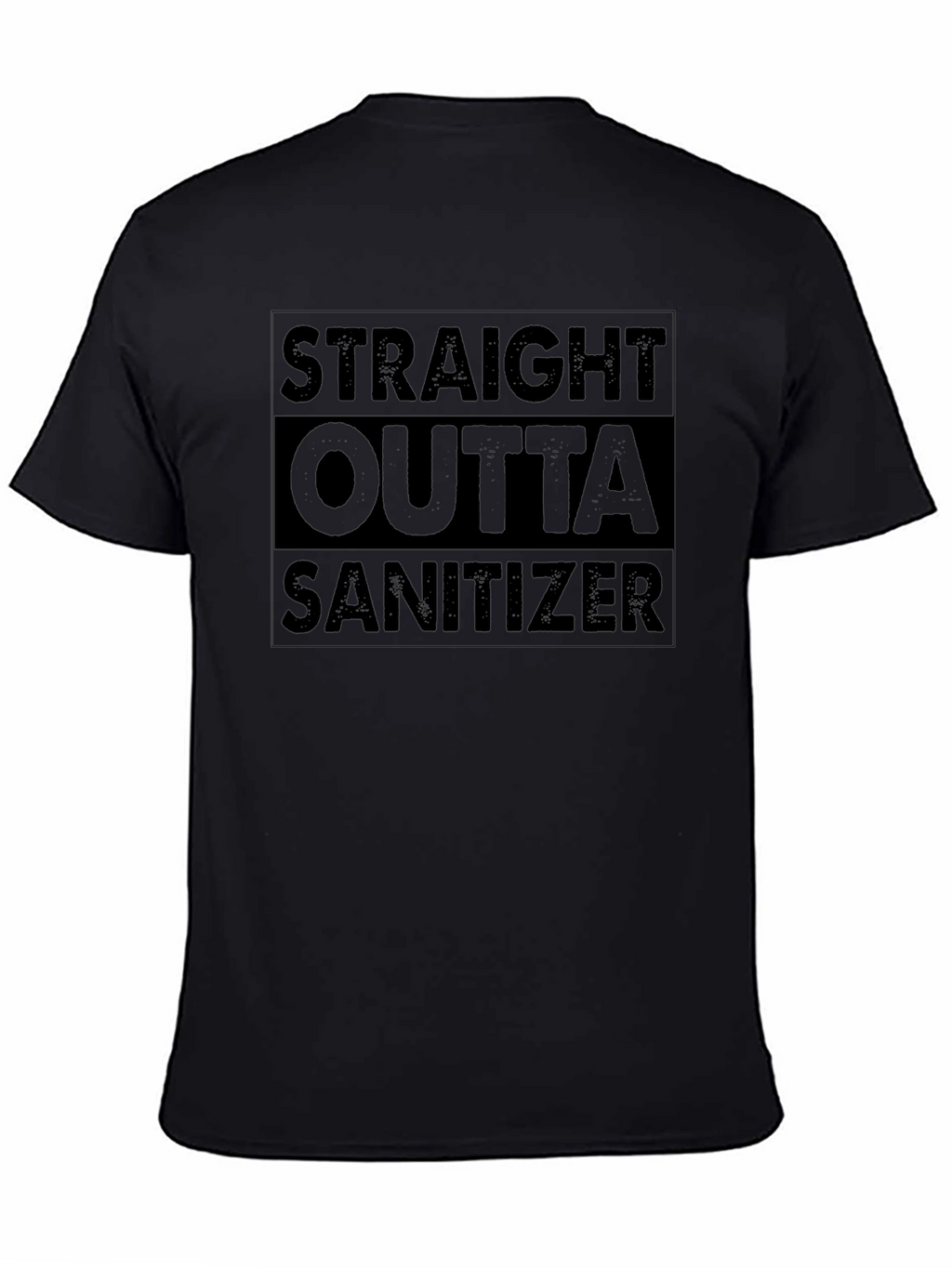 Straight Outta Sanitizer Novelty T-Shirt