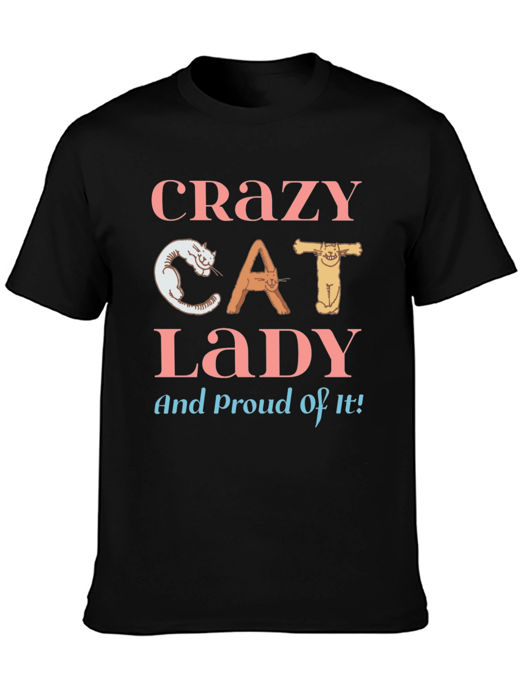 Crazy Cat Lady T-Shirt - Cat Lover Apparel