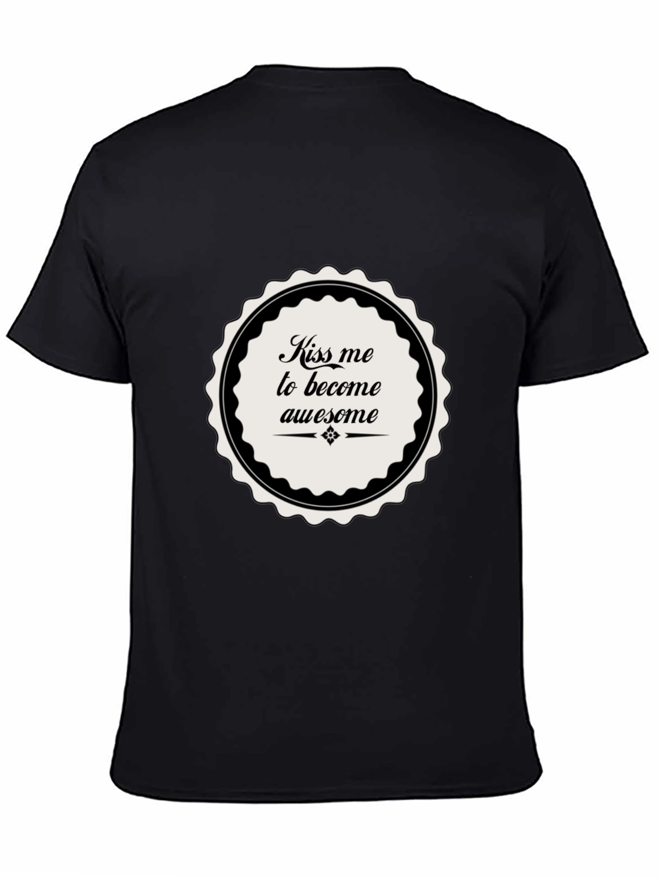 Kiss Me To Become Awesome T-Shirt