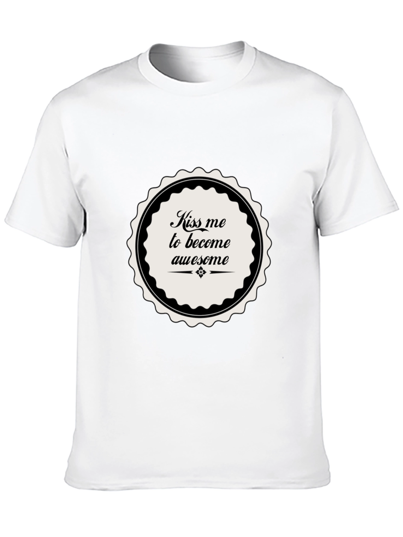 Kiss Me To Become Awesome T-Shirt