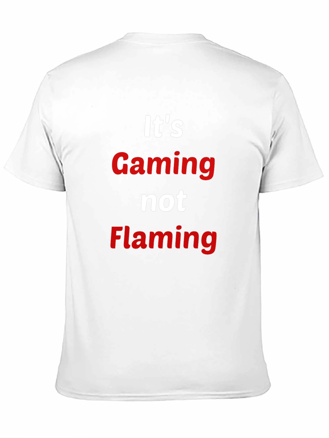 Gaming Not Flaming T-Shirt - Gamer Apparel