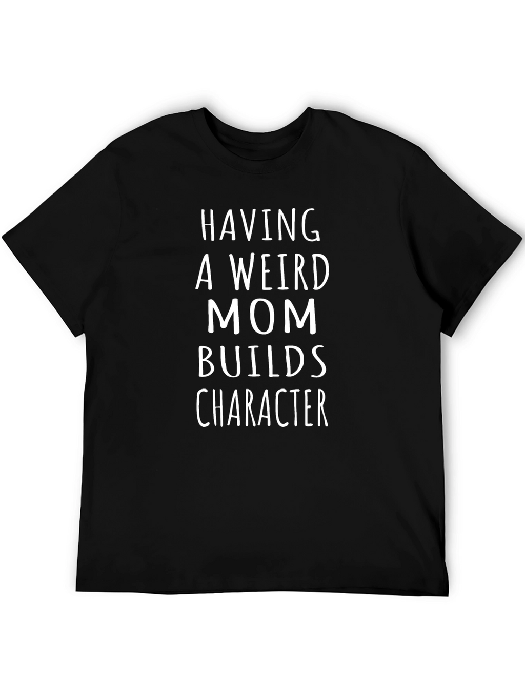 Funny Weird Mom Graphic T-Shirt