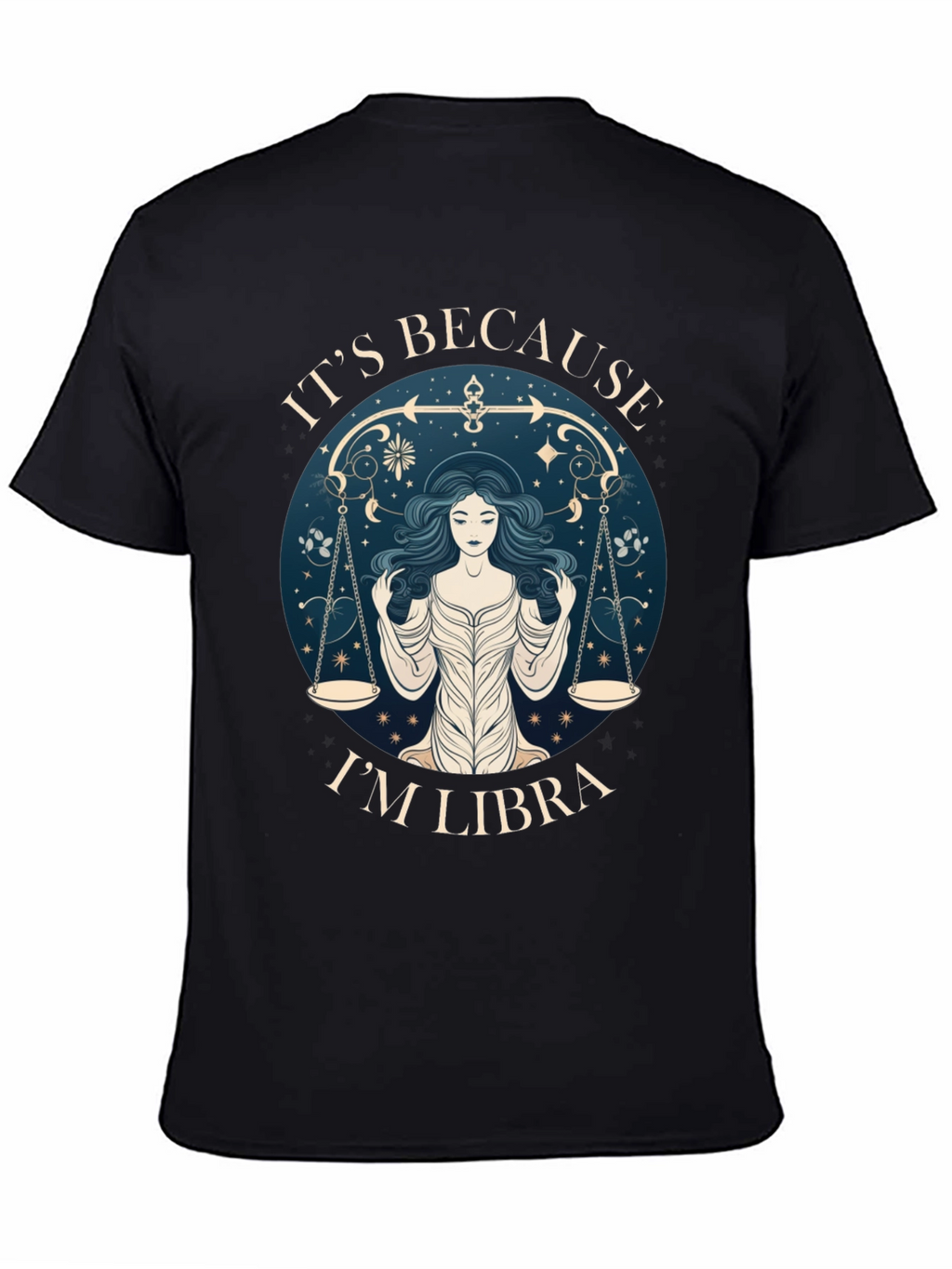 Its Because Im Libra T-Shirt