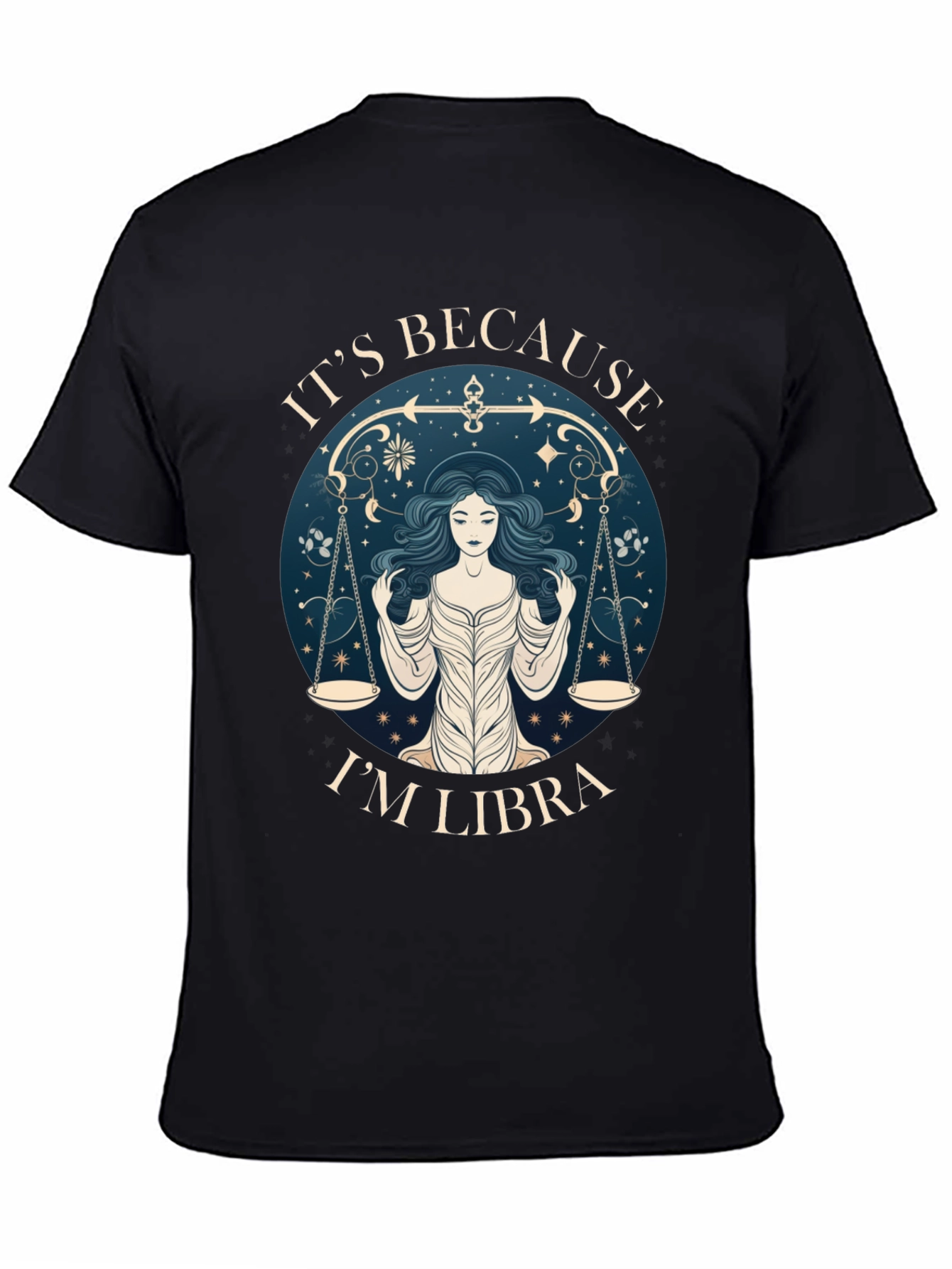 Its Because Im Libra T-Shirt