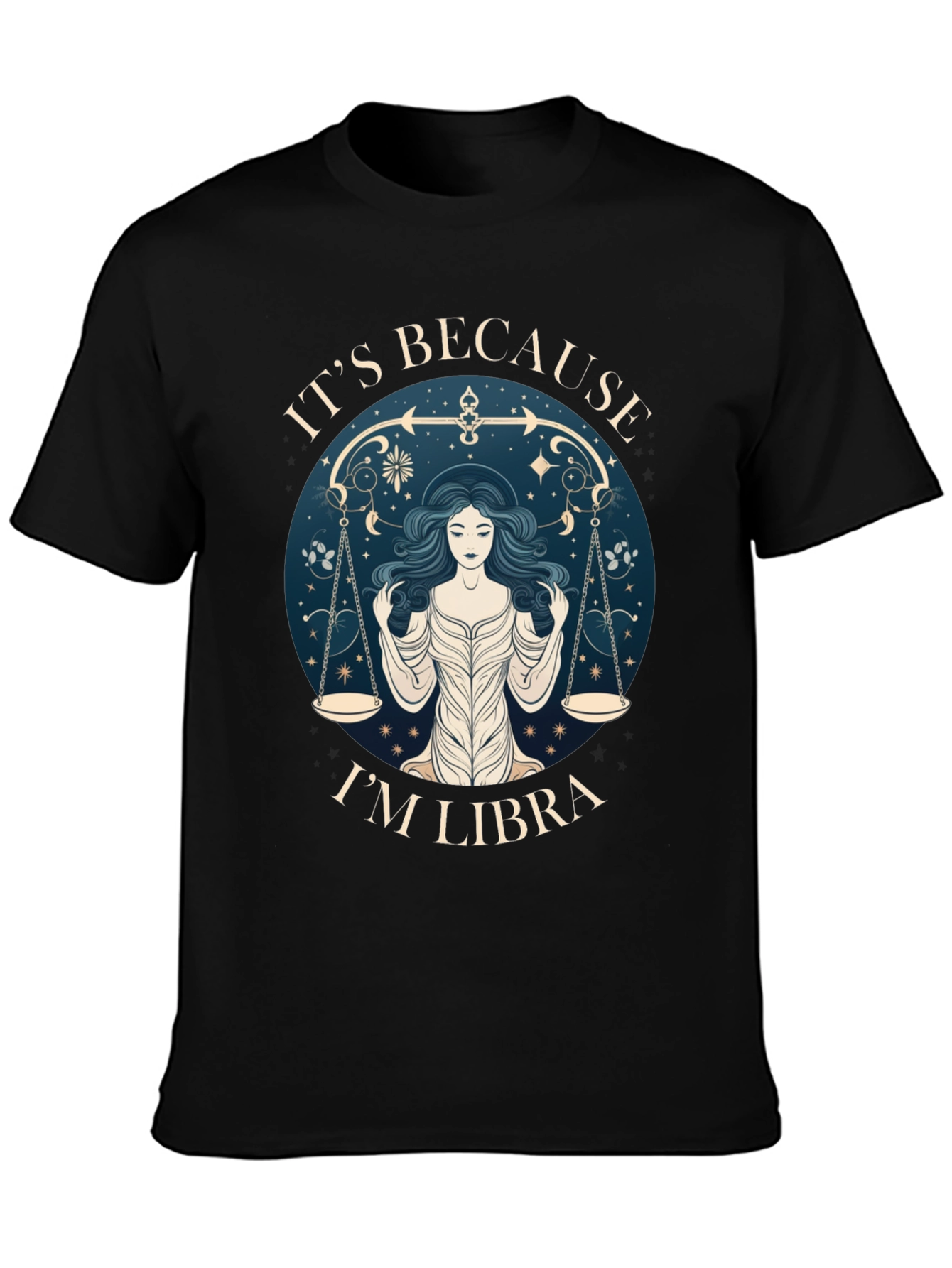 Its Because Im Libra T-Shirt