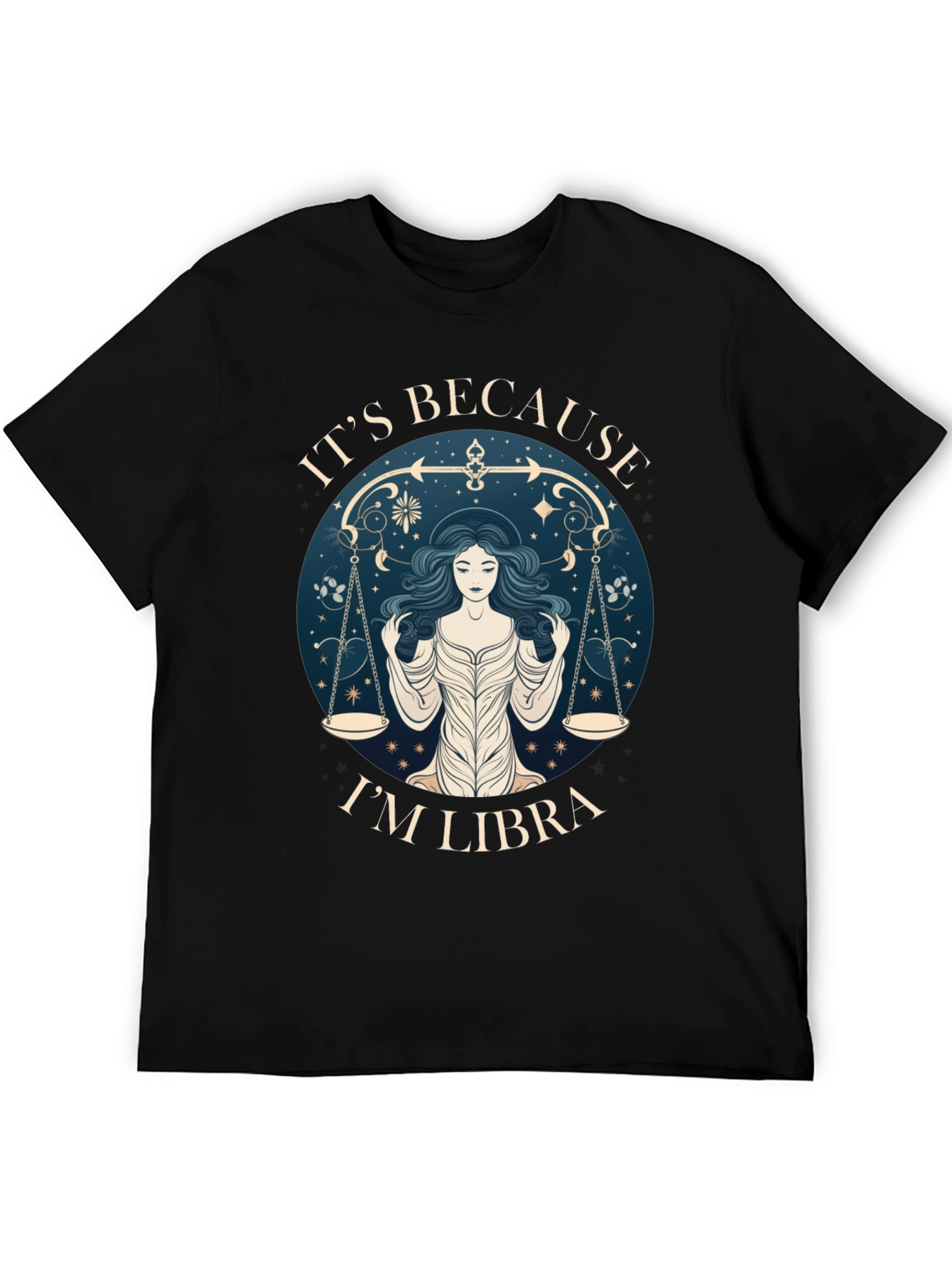 Its Because Im Libra T-Shirt