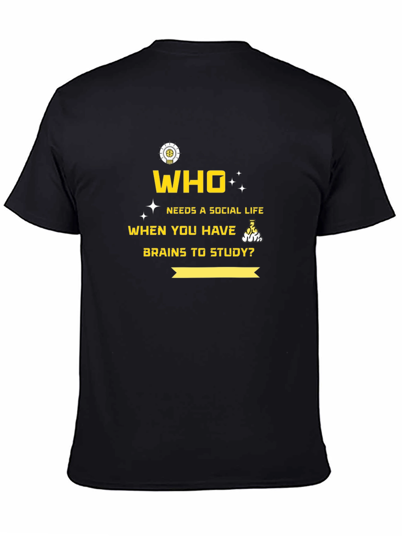 Brainy T-Shirt: No Social Life Needed!