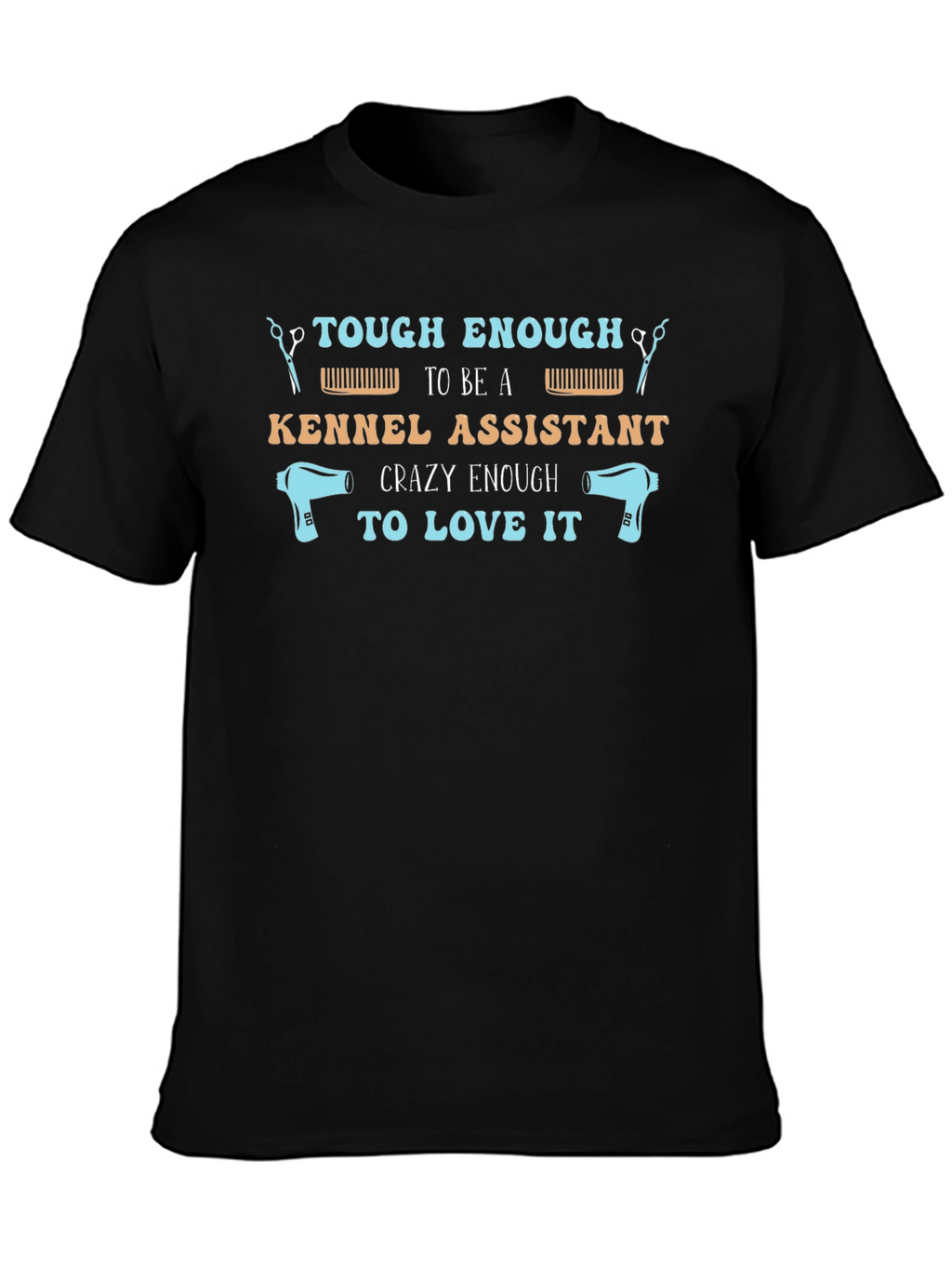 Tough Kennel Assistant T-Shirt