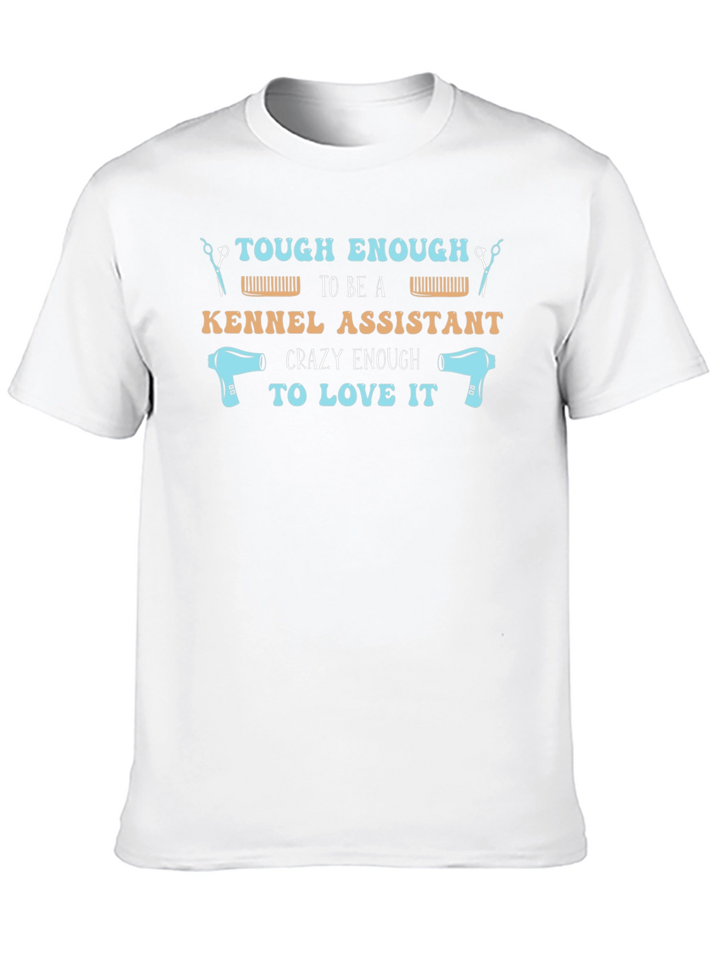 Tough Kennel Assistant T-Shirt
