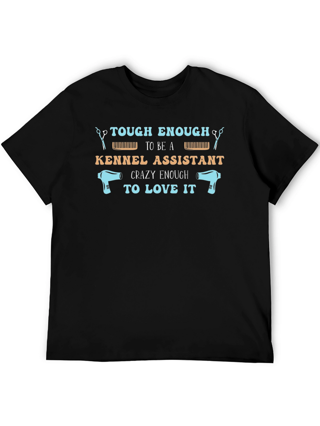 Tough Kennel Assistant T-Shirt