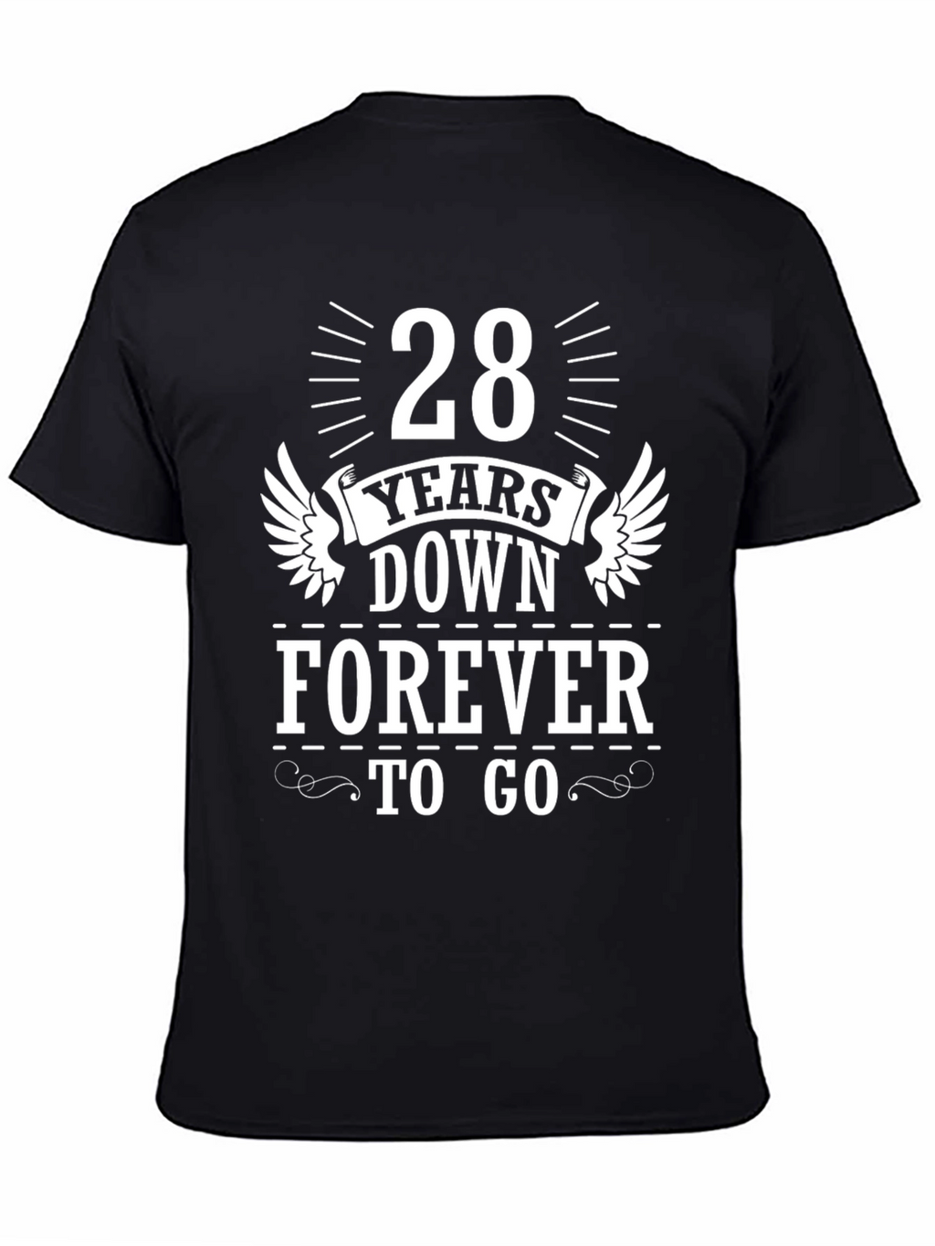 28 Years Down Forever To Go Graphic Tee