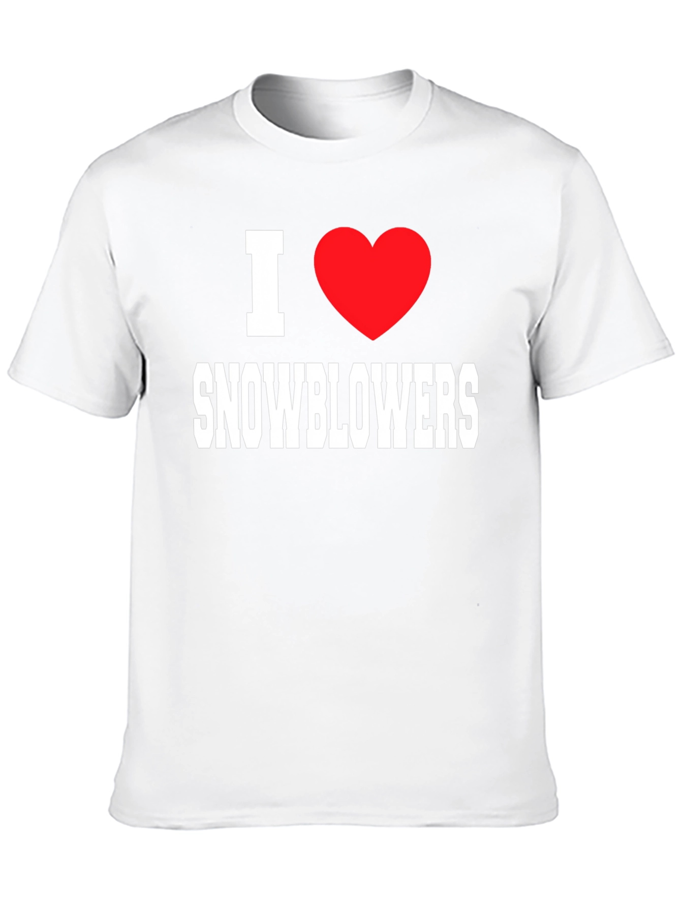 I Love Snowblowers - Graphic T-Shirt