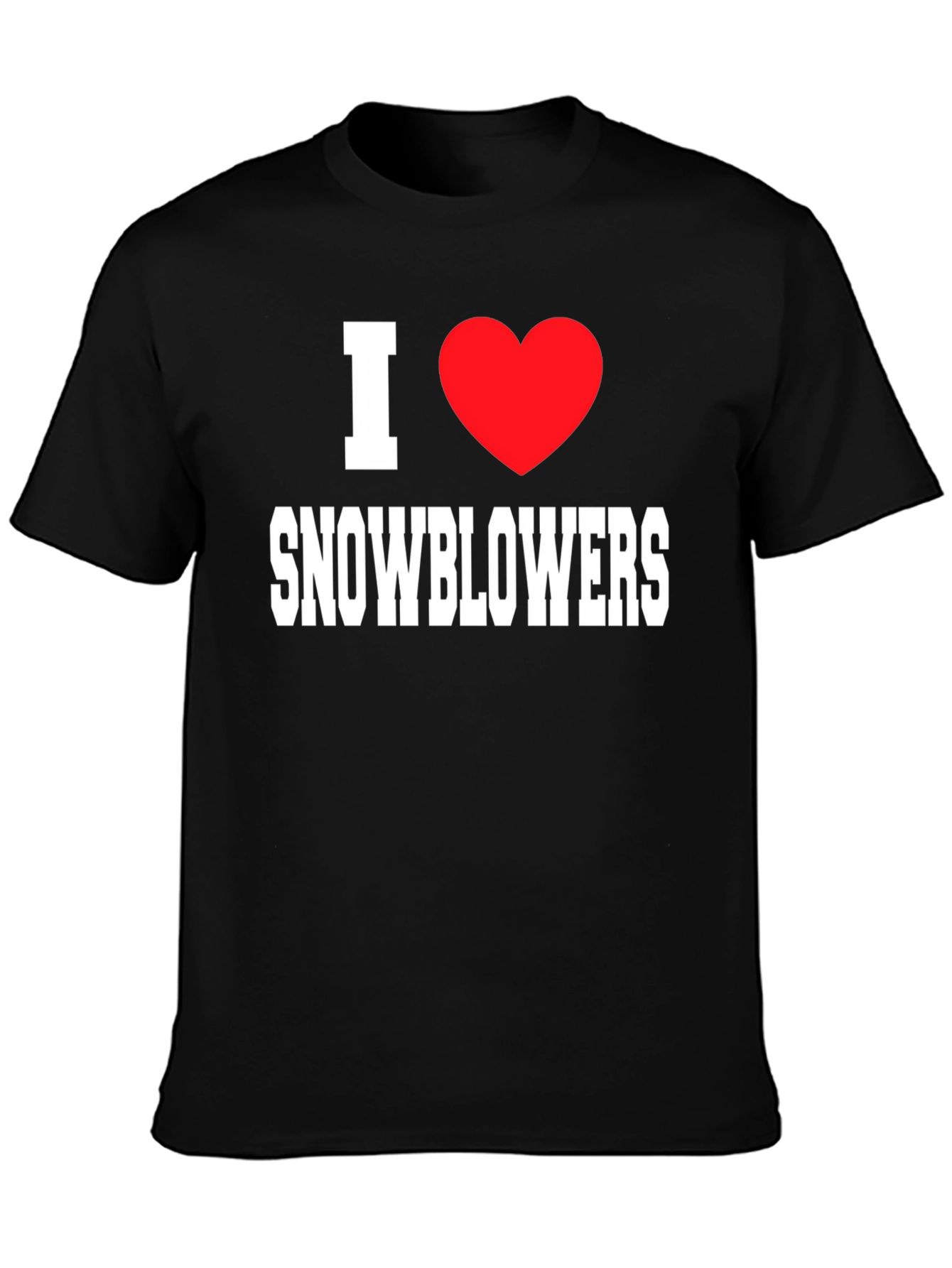 I Love Snowblowers - Graphic T-Shirt