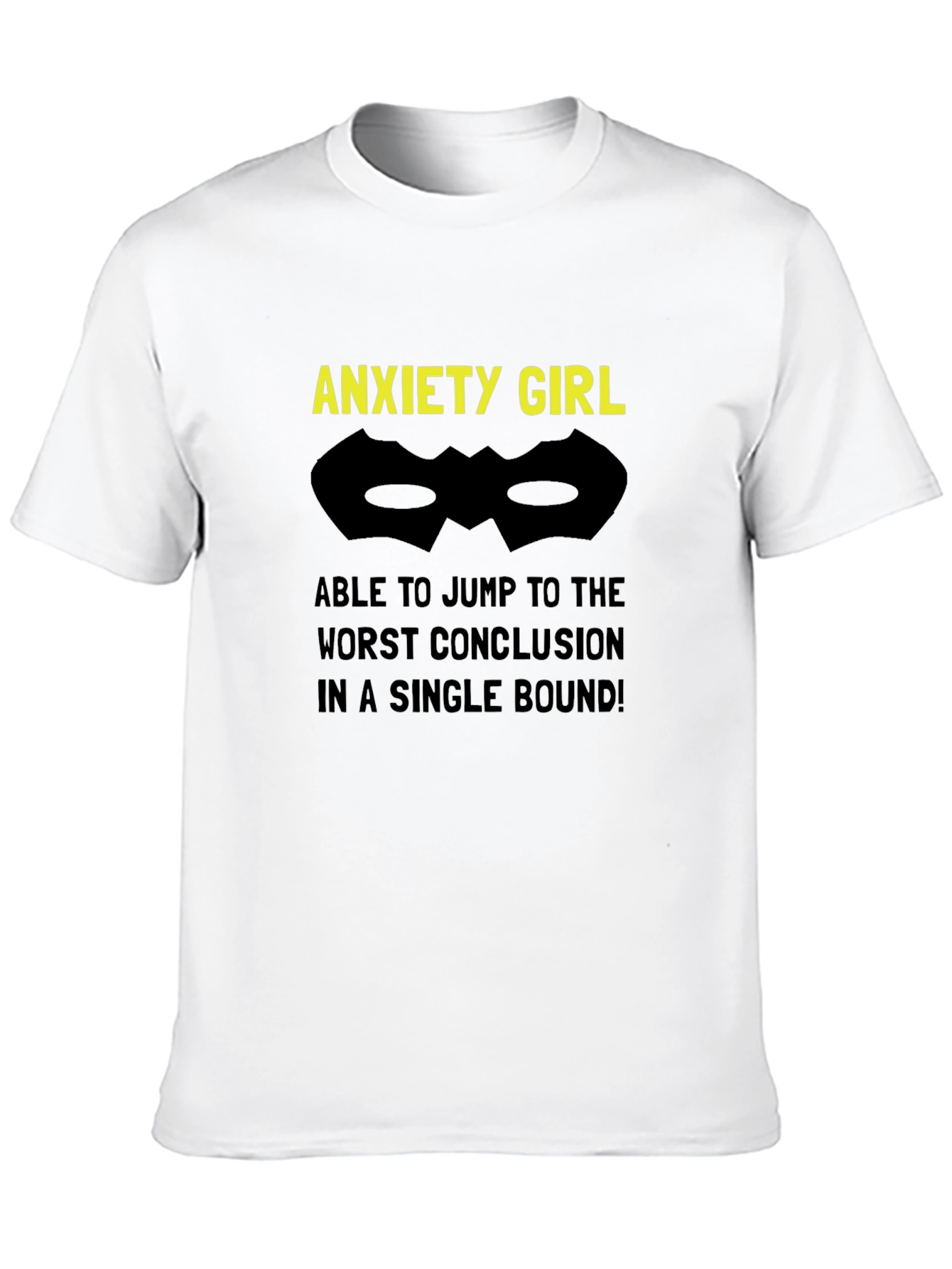 Anxiety Girl T-Shirt - Jump to Conclusions!